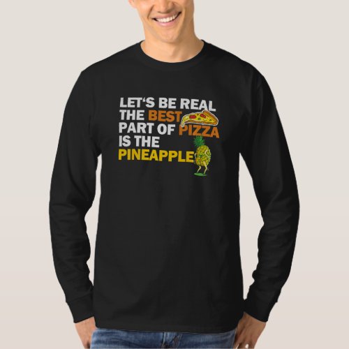 Best Part of Pizza is Pineapple Hawaii Pizza Ham   T_Shirt