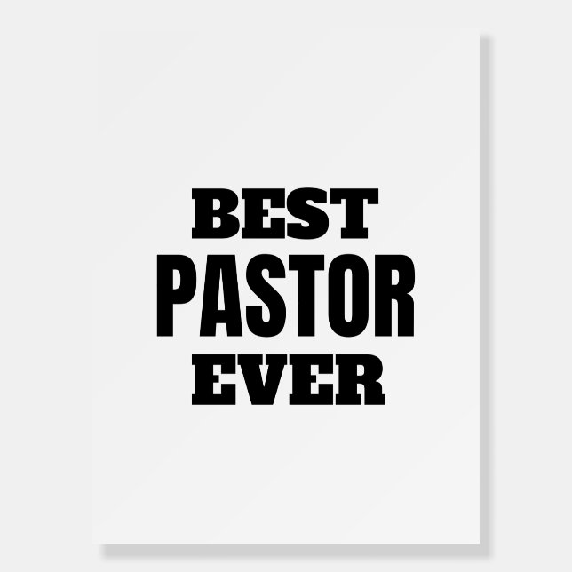 best pastor ever foam board (Front)