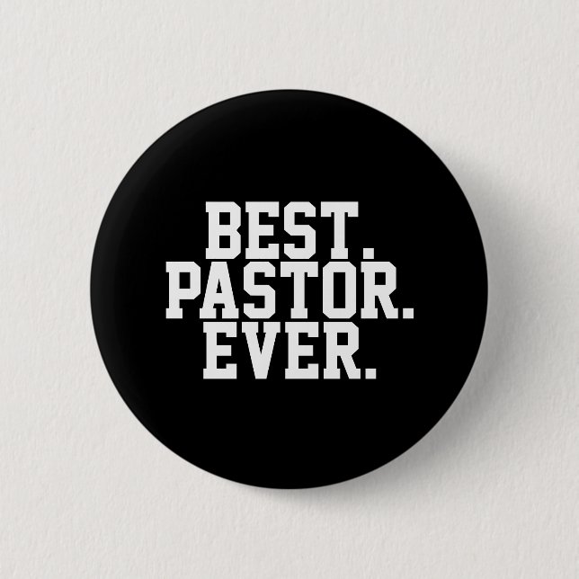 Best Pastor Ever Quote Button (Front)