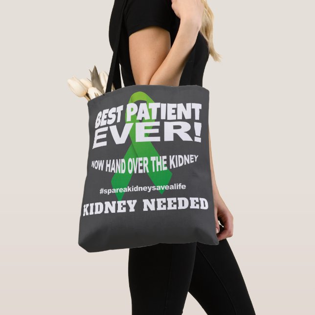 Best Patient Ever - Kidney Needed Tote Bag (Close Up)