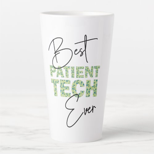 Best Patient Tech Ever Floral Block  Script Text Latte Mug