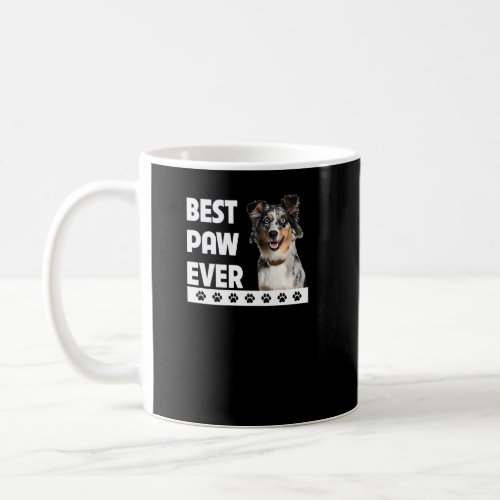 Best Paw Ever Aussie Dog Dad Australian Shepherd F Coffee Mug