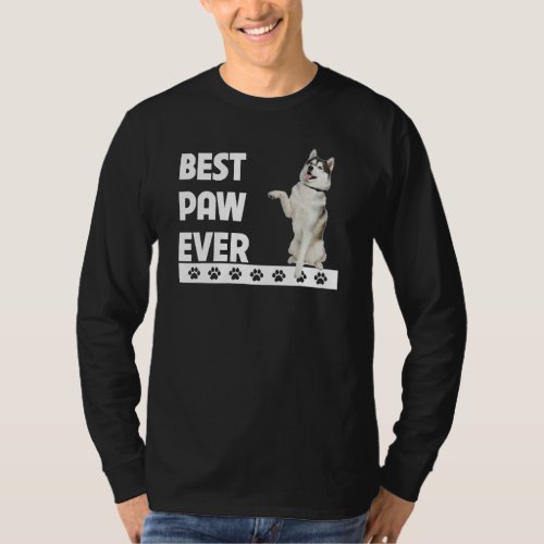 Best Paw Ever Siberian Alaskan Husky Dad Fathers D T_Shirt