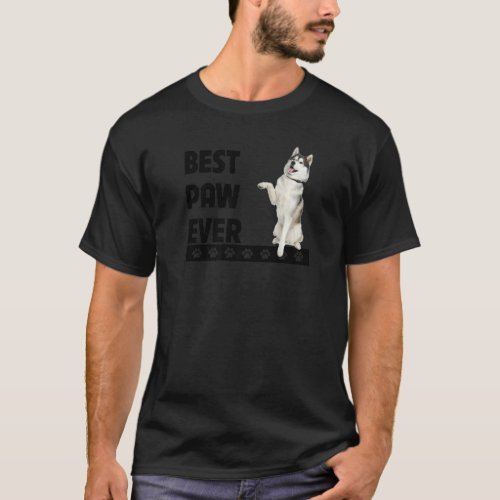 Best Paw Ever Siberian Alaskan Husky Dad Fathers D T_Shirt