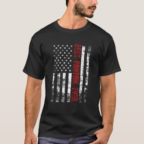 Best Pawpaw Ever America Flag Gift For Men Father T_Shirt