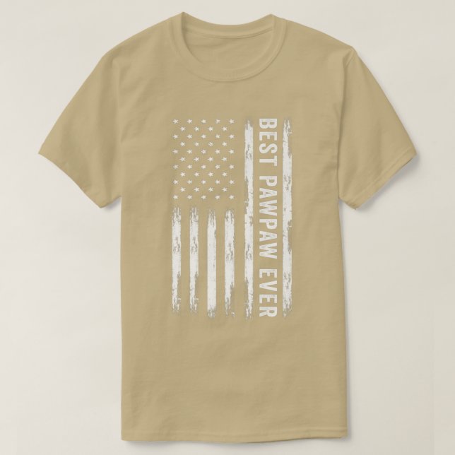 Best Pawpaw Ever American Flag Funny Father's Day  T-Shirt (Design Front)
