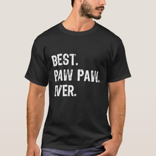 Best PawPaw Ever Grandpa Paw_Paw Gift T_Shirt
