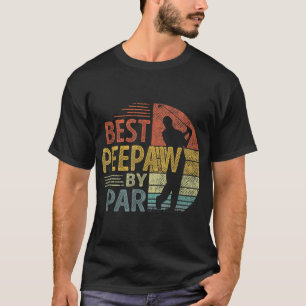 Best Peepaw By Par Father's Day Golf Gift Grandpa T-Shirt