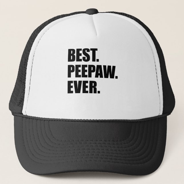 Best Peepaw Ever Trucker Hat (Front)