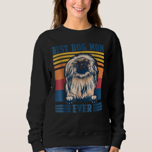 Best Pekingese Mom Ever Dog Mom Mother's Day Sweatshirt