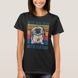 Best Pekingese Mom Ever Dog Mom Mother's Day T-Shirt