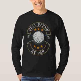 Best Pepaw By Par Golf Lover Sports Fathers Day T-Shirt