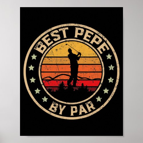 Best Pepe By Par Fathers Day Golf Golfing  Poster