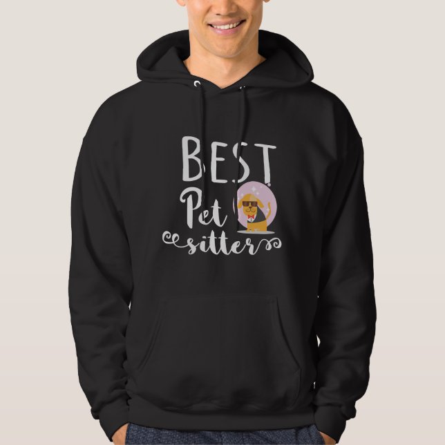 Best Pet Sitter, Dog Babysitter Hoodie (Front)
