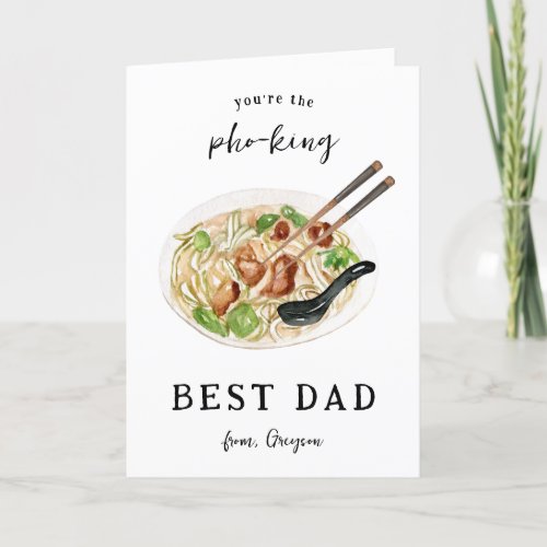 Best Pho_King Dad Ever  Fathers Day Card