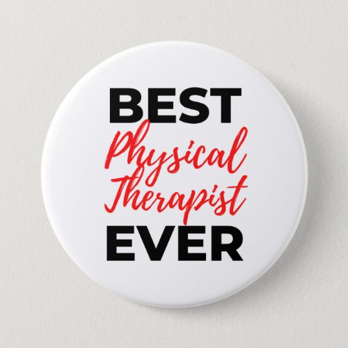 Best Physical Therapist Ever 2 Button