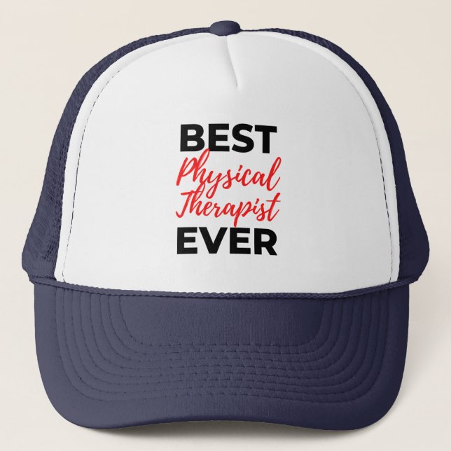 Best Physical Therapist Ever 2 Trucker Hat (Front)