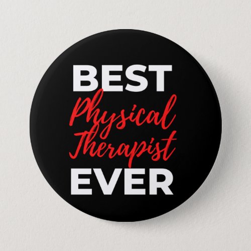 Best Physical Therapist Ever Button