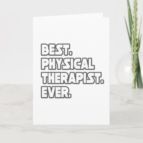 Best Physical Therapist Ever Card
