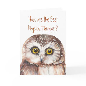 Best Physical Therapist Wise Owl Humor Card