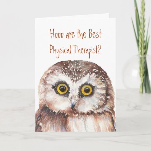 Best Physical Therapist Wise Owl Humor Card