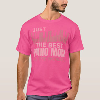 Best Piano Mother friend T-Shirt