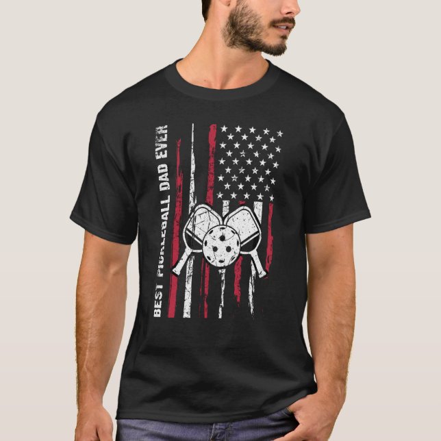 Best Pickleball Dad Ever Patriotic US Flag Father' T-Shirt (Front)