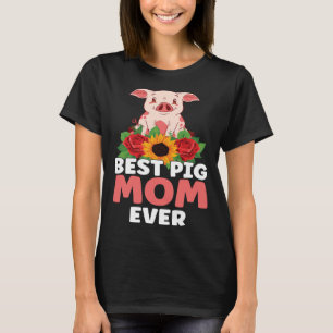 Best Pig Mom Ever Farm Kids Piglet T-Shirt