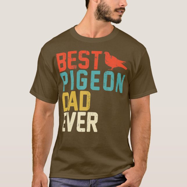 Best PIGEON Dad Ever Shirt Retro Vintage (Front)
