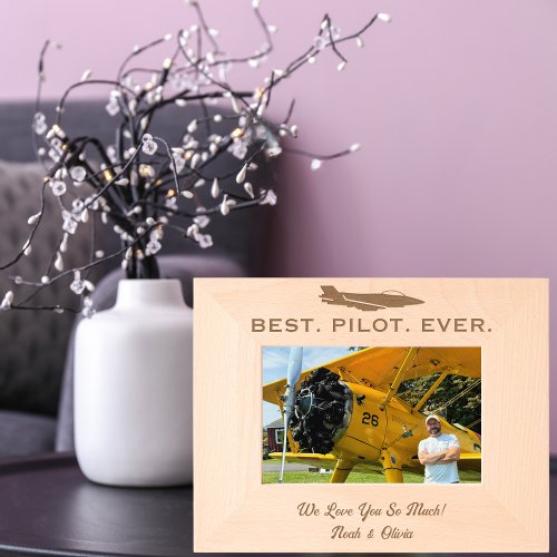 Best Pilot Ever, Simple Wooden Photo, Personalized Engraved Frames