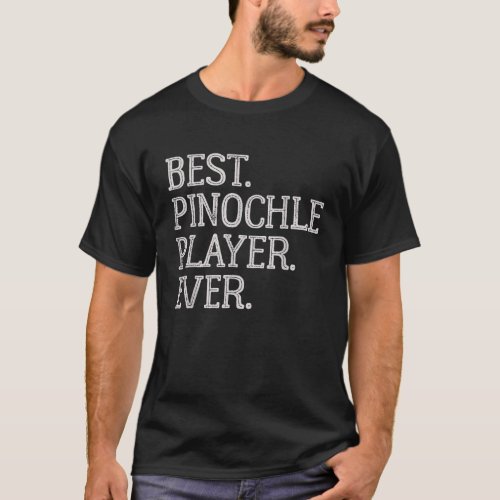 Best Pinochle Player Ever Funny Vintage Pinochle C T_Shirt