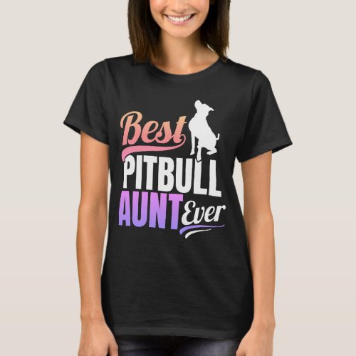 Best Pitbull Aunt Ever T_Shirt