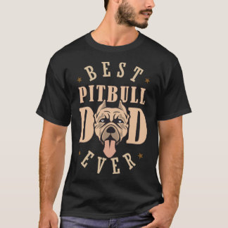 Best Pitbull Dad Ever Designs  Pitbull Dad T-Shirt