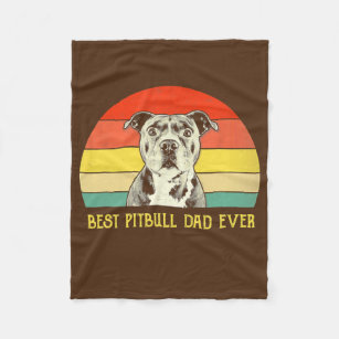 Best Pitbull Dad Ever Pitbull Dog Lovers Fathers Fleece Blanket