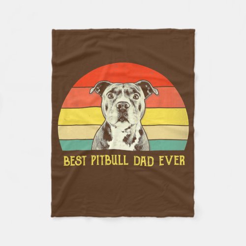 Best Pitbull Dad Ever Pitbull Dog Lovers Fathers Fleece Blanket