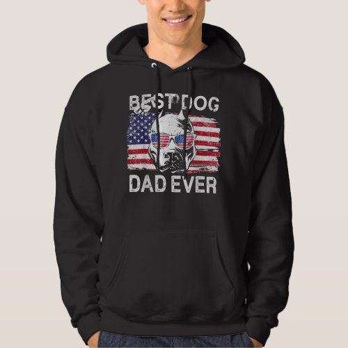 Best Pitbull Dog Dad Ever American Flag 4th Of Jul Hoodie