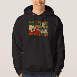 Best Pitbull Mom Ever Best For Dog Lovers Hoodie