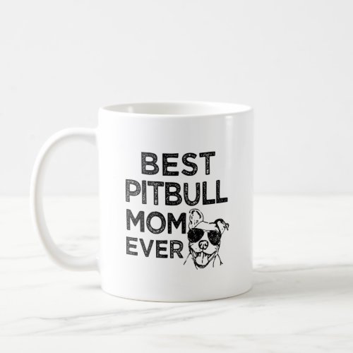 Best Pitbull Mom Ever Coffee Mug