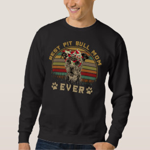 Best Pitbull Mom Sweatshirt