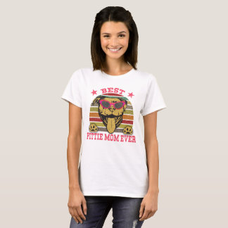 Best Pittie Mom Ever Pitbull Lovers T-Shirt