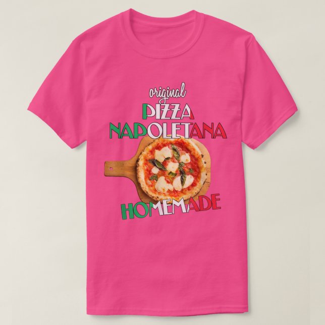 Best Pizza Baker Homemade Original Neapolitan Pizz T-Shirt (Design Front)