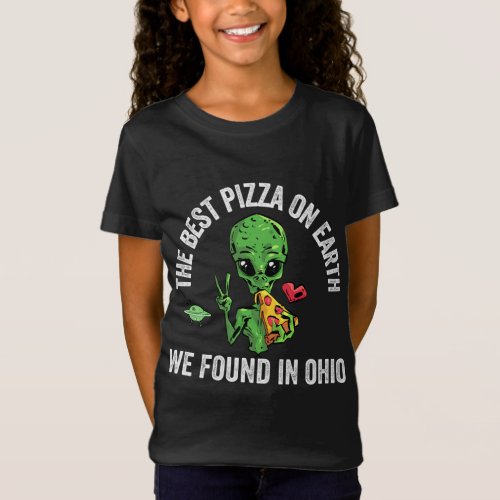 Best Pizza On Earth Ohio Aliens Home Of The Awesom T_Shirt