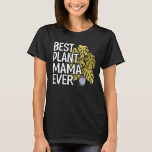 Best Plant Mama Ever Garden Landscaper Mom Gardene T-Shirt