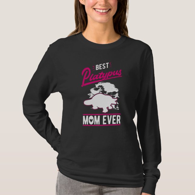Best Platypus Mom Ever  T-Shirt (Front)