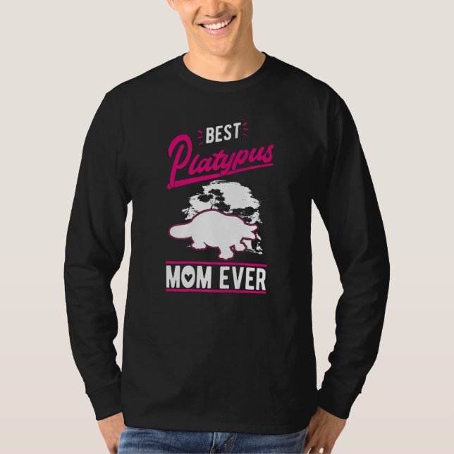 Best Platypus Mom Ever  T-Shirt (Front)