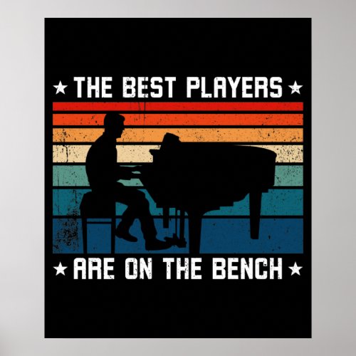 Best Players are on the Bench Poster