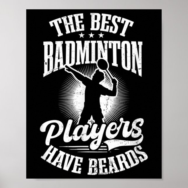 Best Players Have Beards Design Badminton Player  Poster (Front)