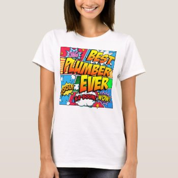 Best Plumber Ever T-shirt by StargazerDesigns at Zazzle