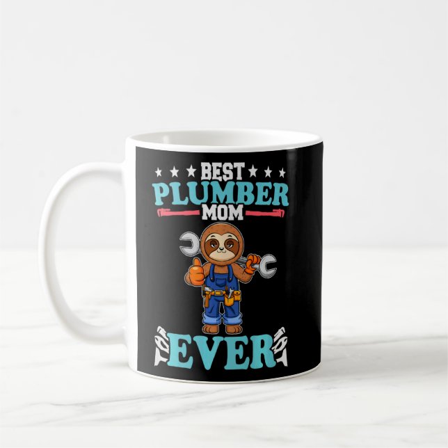Best Plumber Mom Ever Plumbing Technician Crafts P Coffee Mug (Left)