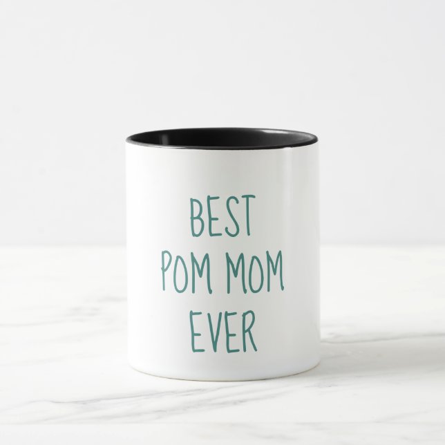 Best Pom Mom Ever Funny Pomeranian Owner Mug (Center)